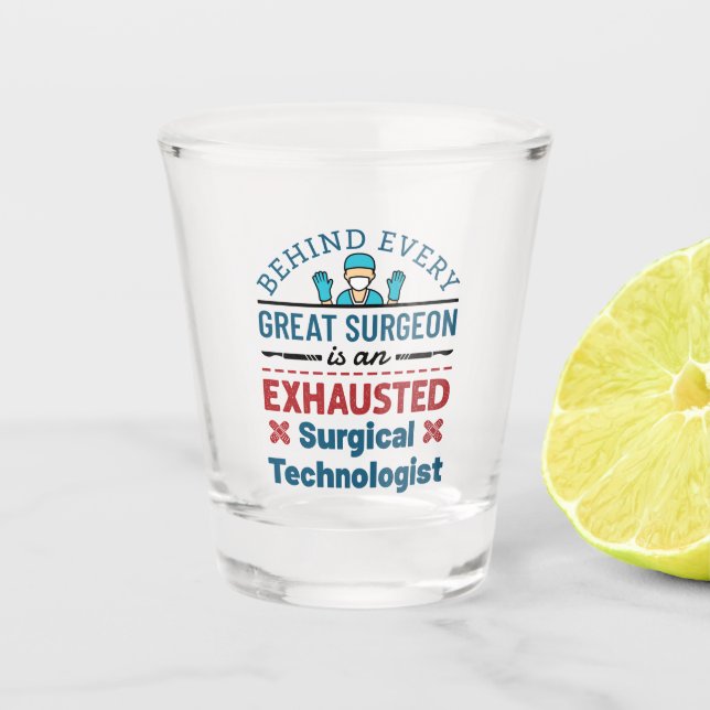 Vaso De Chupito Tecnología quirúrgica agotada Funny Scrub Tech (Anverso)