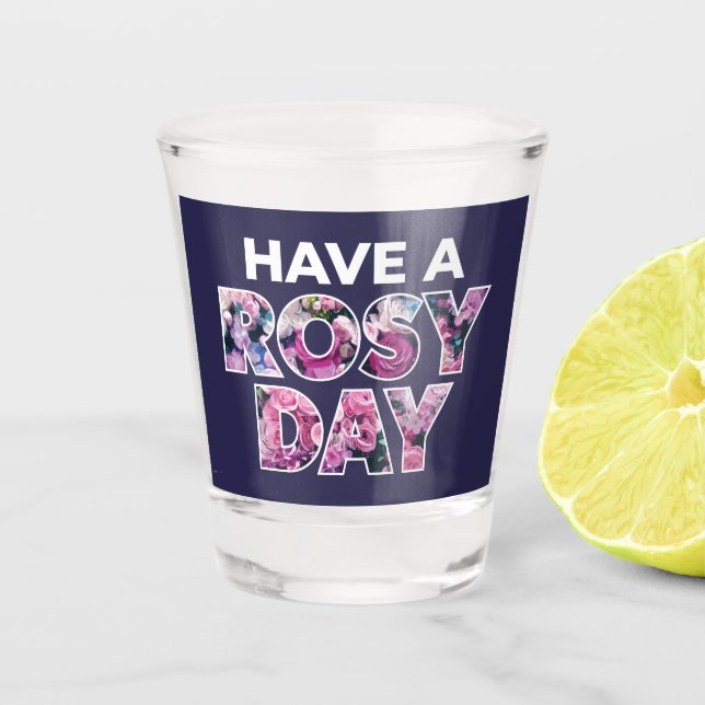 Vaso De Chupito "Ten A Rosy Day" Arte Gráfico (Anverso)