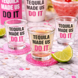 Vaso De Chupito Tequila Made Us Do It | Bride Squad Drinking