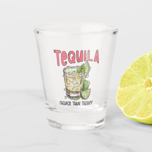 Vaso De Chupito Tequila más barata que la terapia divertida Tequil (Anverso)