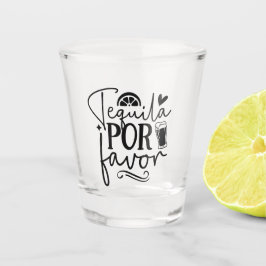 Vaso De Chupito Tequila Por Favor 