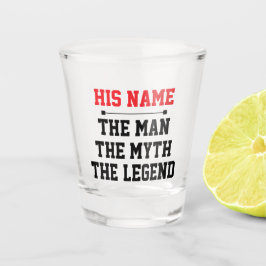 Vaso De Chupito The Man, The Myth, The Legend
