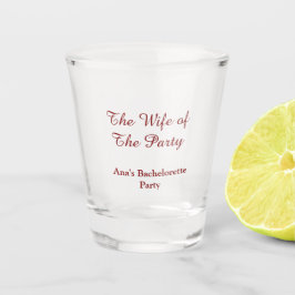 Vaso De Chupito The wife of the party bachelorette party name date