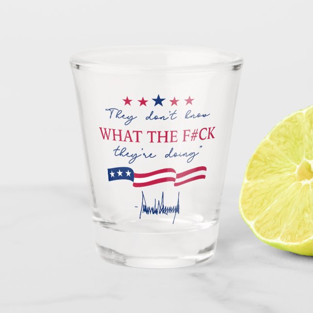 Vaso De Chupito They Don't Know What They're Doing Funny Quote (Anverso)