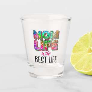 Vaso De Chupito Tie Dye Mom Life es la mejor vida