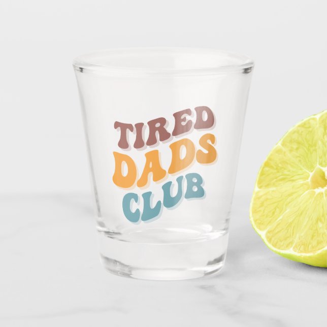 Vaso De Chupito Tired Dads Club Funny (Anverso)