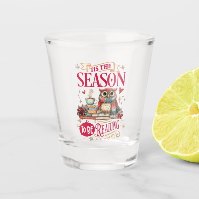 Vaso De Chupito 'Tis The Season to Be Reading  (Anverso)