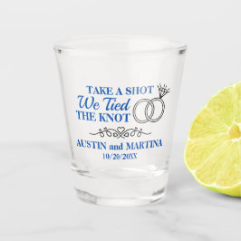 Vaso De Chupito Toma Un Disparo Que Amarramos El Nudo