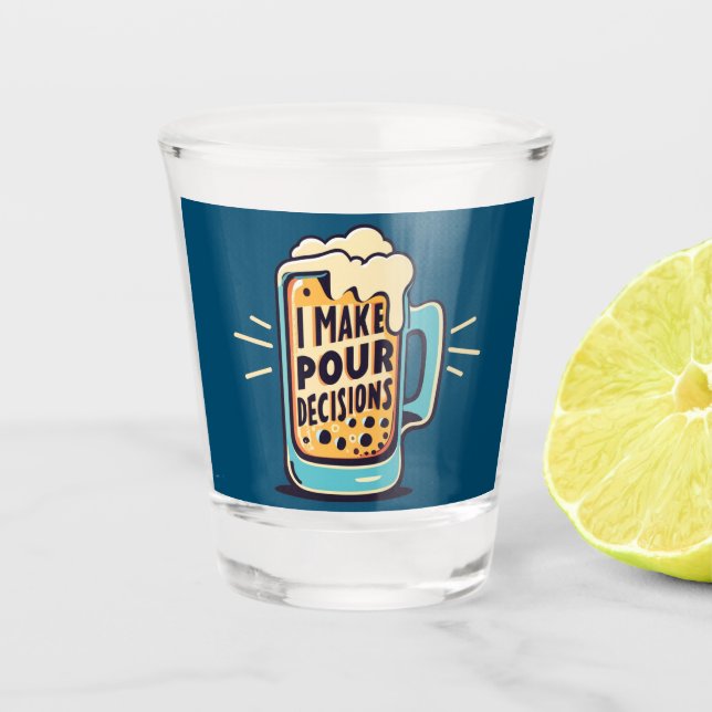 Vaso De Chupito Tomo Pour Decisions Bebe (Anverso)