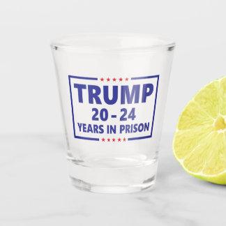 Vaso De Chupito Trump 20 - 24 años en prisión, divertido antitriun