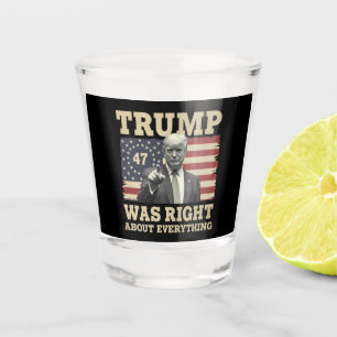 Vaso De Chupito Trump tenía razón sobre todo Estados Unidos Améric