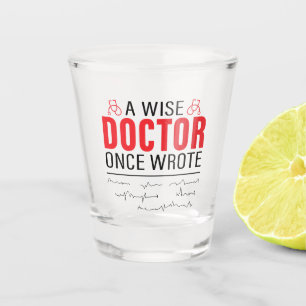Vaso De Chupito Un Médica Sabio Escribió Una Vez Meme Funny Médica
