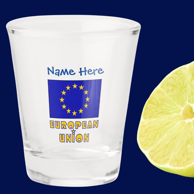 Vaso De Chupito Unión Europea Bandera Azul Personalización (Shot glas has EU Flag and below the words EUROPEAN UNION. Above add a name.)