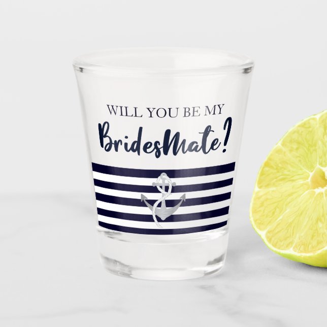 Vaso De Chupito Usted será mi dama de honor Bridesmate náutico (Anverso)