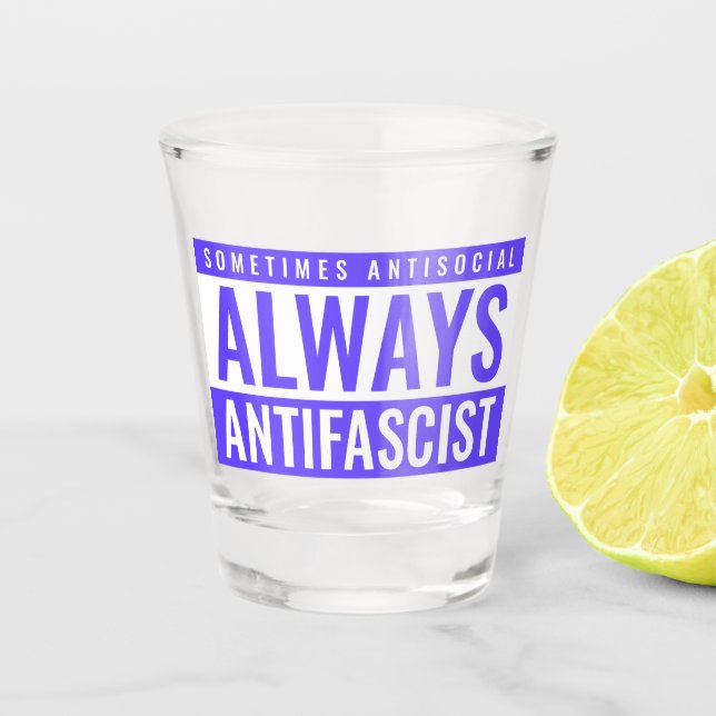 Vaso De Chupito Vidrio de disparo antifascista siempre - Azul negr (Anverso)
