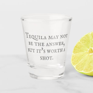 Vaso De Chupito Vidrio de disparo de la cita sarcástica de Tequila
