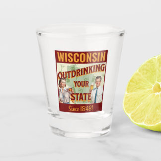 Vaso De Chupito Wisconsin Bebe Más que tu Estado Desde 1848