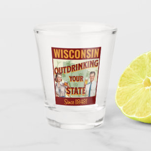 Vaso De Chupito Wisconsin Sobrebebiendo De Su Estado Desde 1848