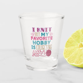 Vaso De Chupito Yo Escucho Pero Mi Hobby Favorito Es Recolectar Ya