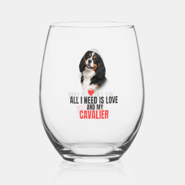 Vaso De Vino All I Need Is Love and My Cavalier 