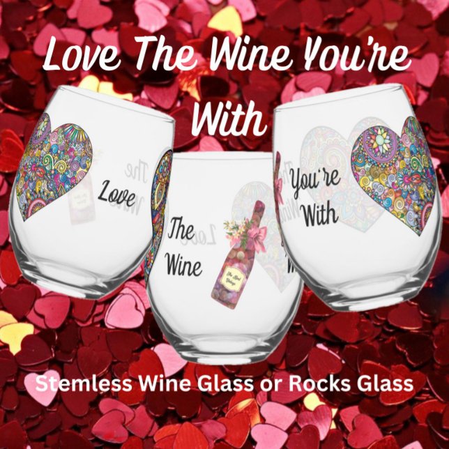 Vaso De Vino Amar el vino con el que estás - Rocks Glass o (love the wine you're with)