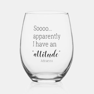 Vaso De Vino Así que aparentemente tengo una actitud graciosa