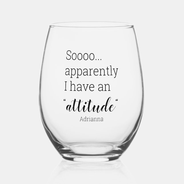 Vaso De Vino Así que aparentemente tengo una actitud graciosa (Anverso)