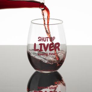 Vaso De Vino Cállate Hígado Estás Bien Divertido Personalizad