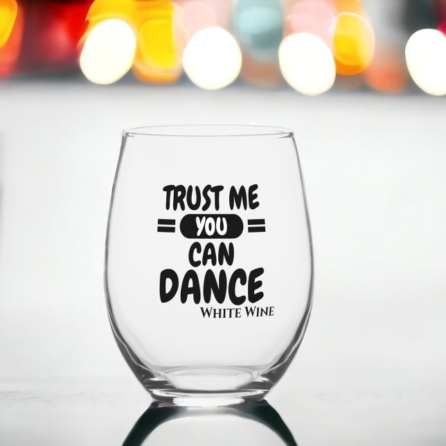 Vaso De Vino Confía en que pueda bailar el humor alcohólico (Trust me you can dance alcohol humor stemless wine glass from Ricaso. Funny drinking saying)