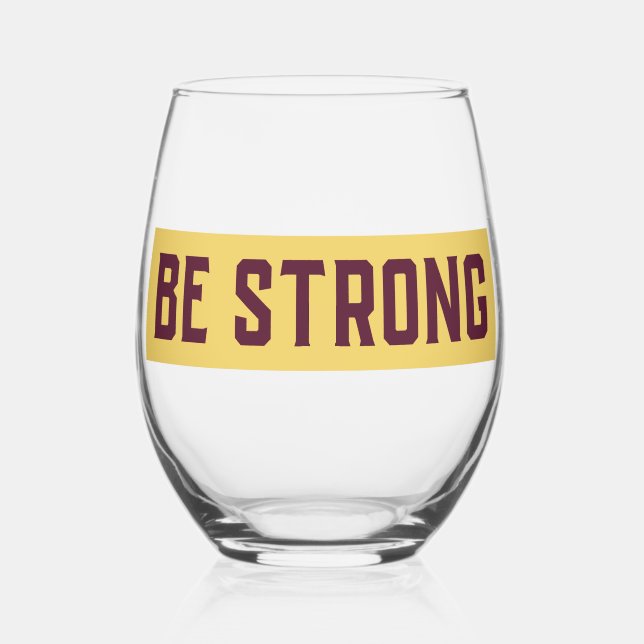 Vaso De Vino Copo de vino sin tallo BE STRONG (Anverso)