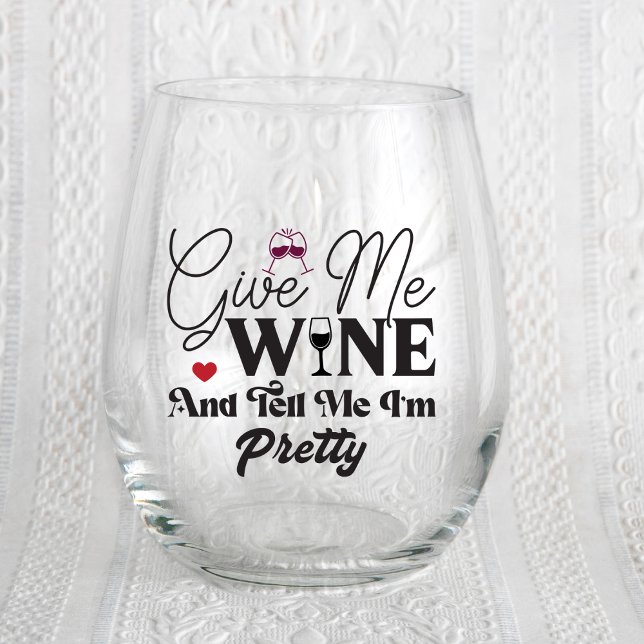 Vaso De Vino Darme vino y decirme Bonito Vino sin manchas (Subido por el creador)