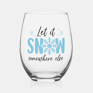 Vaso De Vino Dejar que nieve en otro lugar - Gracioso diseño in