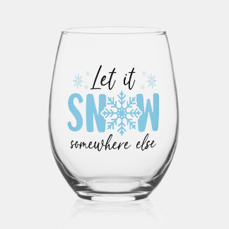Vaso De Vino Dejar que nieve en otro lugar - Gracioso diseño in