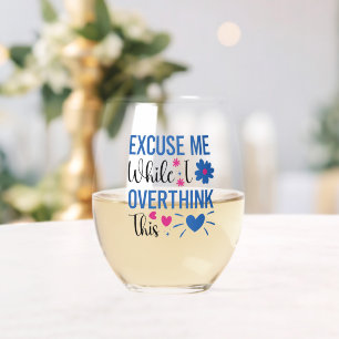 Vaso De Vino Disculpa Mientras Sobrepienso Esto Corazones Diver
