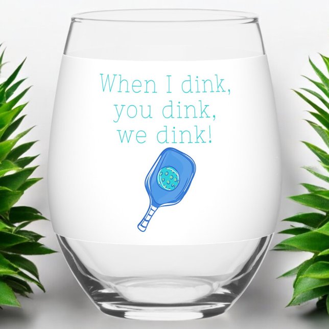 Vaso De Vino Divertido Balón De Pickleball Cuando Bebo, Tú Dink (Subido por el creador)