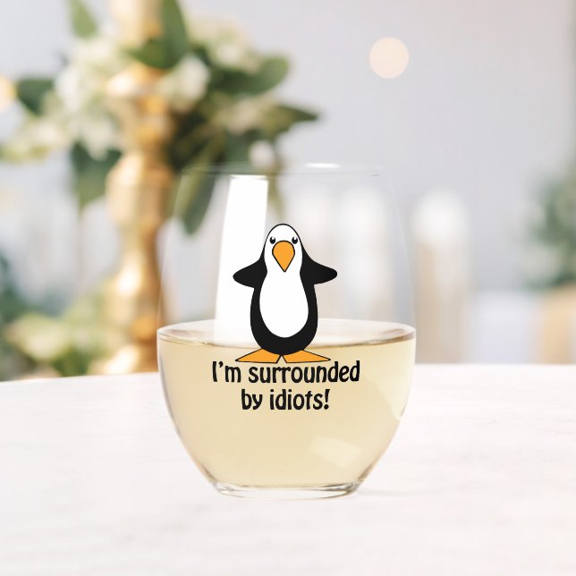 Vaso De Vino Estoy rodeado de idiotas graciosos pingüinos (Insitu (Boda))