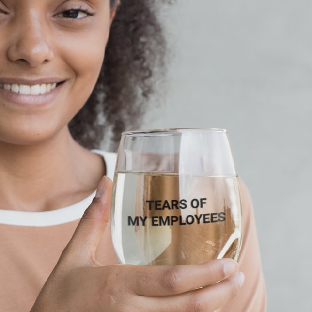 Vaso De Vino Lágrimas de mis empleados (Subido por el creador)