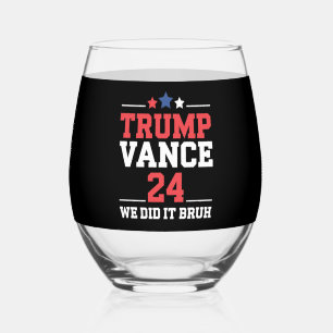Vaso De Vino Lo Hicimos Hermano Ganamos Trump Vance 47