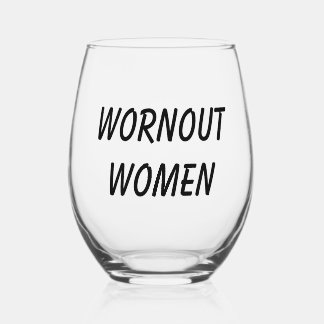 Vaso De Vino Mujeres agotadas - porque quién no necesita una co
