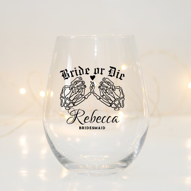 Vaso De Vino Novia O Muere, Bridesmaids Personalizadas Hasta La (Subido por el creador)