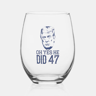 Vaso De Vino ¡Oh Sí Lo Hizo 47 Trump 2024