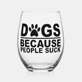 Vaso De Vino Perro porque la gente se fastidia