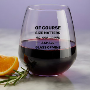 Vaso De Vino Por supuesto que el tamaño importa, nadie quiere u