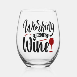 Vaso De Vino Trabajar nueve para beber vinos divertidos regalo 