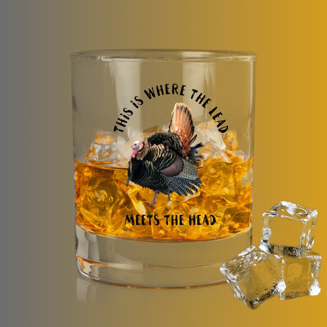 Vaso De Whiskey Cacería salvaje de Turquía en temporada de primave (Wild Turkey Hunting Whiskey Glass. Where the Lead Meets the Head Hunting Quote GIft)