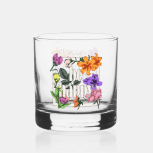 Vaso De Whiskey Cita positiva Be Happy y flores de jardín