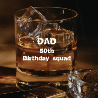 Vaso De Whiskey Dad Birthday squad Personalized 50th birthday 