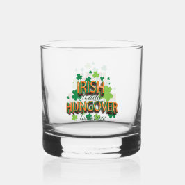 Vaso De Whiskey Día de San Patricio Irlandés Hoy Hambre Mañana