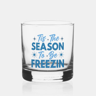 Vaso De Whiskey Esta es la estación para estar helados - diversión