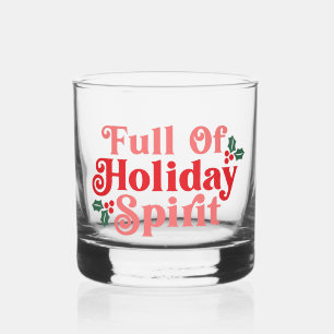 Vaso De Whiskey Lleno de espíritu de vacaciones - Tipografía festi